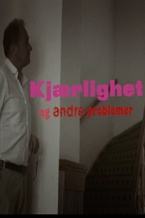 Kjærlighet og andre problemer