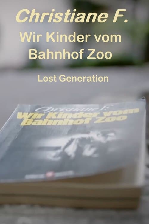 Wir Kinder vom Bahnhof Zoo – Lost Generation