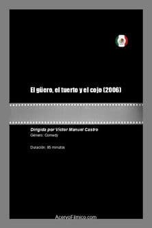 El güero, el tuerto y el cojo