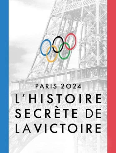 Paris 2024, l'histoire secrète de la victoire