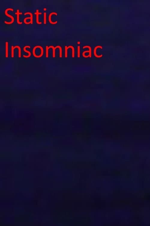 Static Insomniac