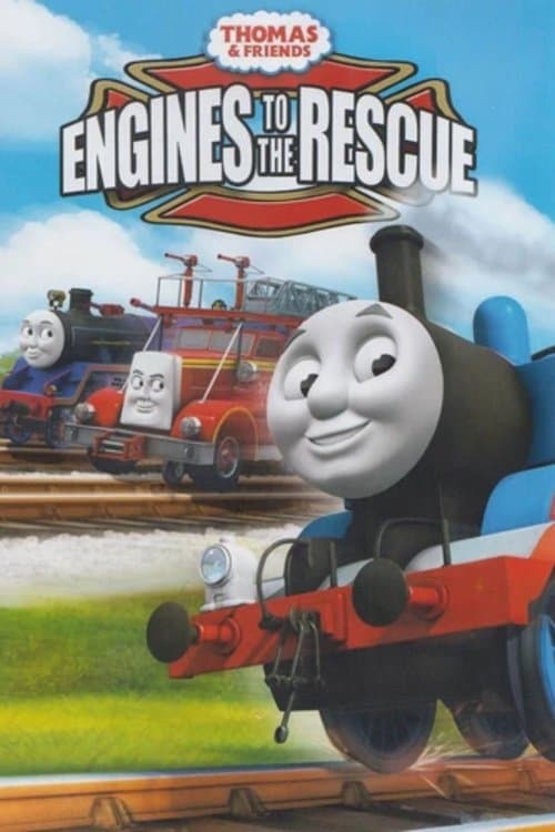 Thomas & Friends: Engines to the Rescue