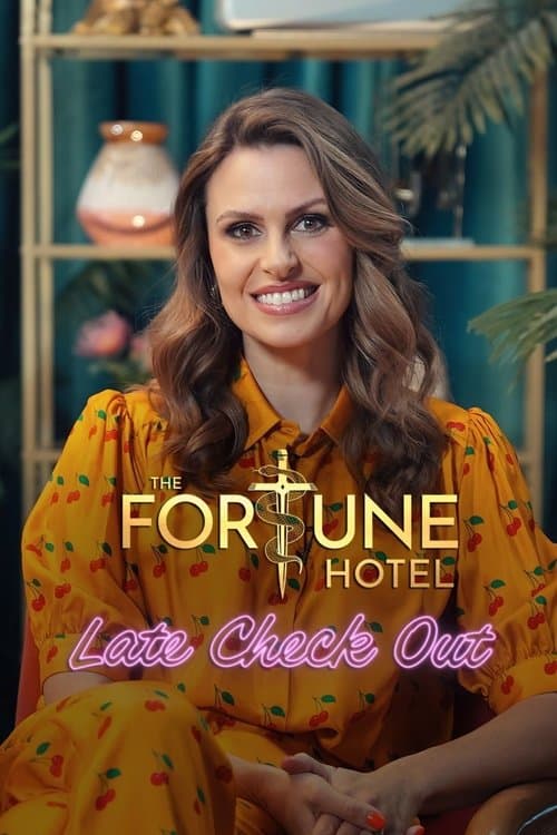 The Fortune Hotel: Late Check Out