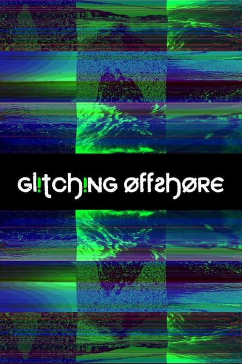 Glitching Offshore