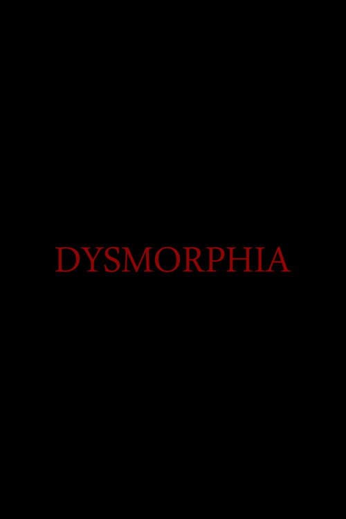 Dysmorphia