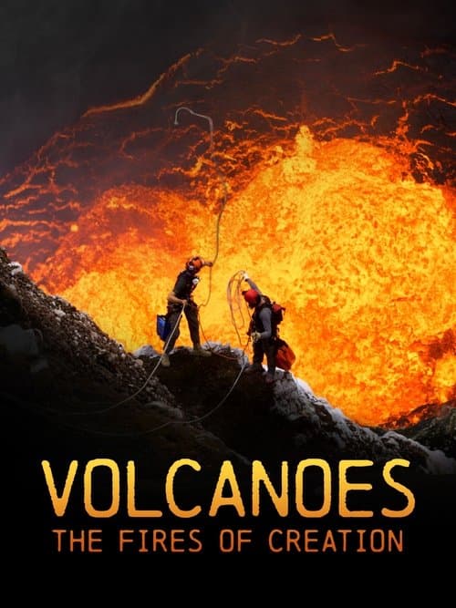 Volcanoes: The Fires of Creation