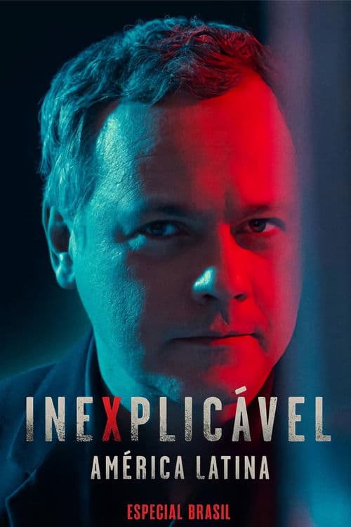 Inexplicável América Latina: Especial Brasil