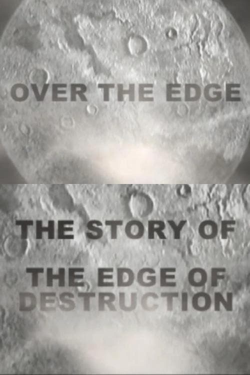 Over the Edge: The Story of 'The Edge of Destruction'