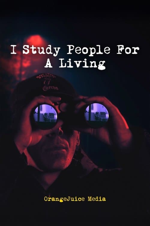 I Study People For A Living