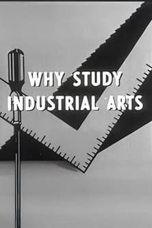 Why Study Industrial Arts