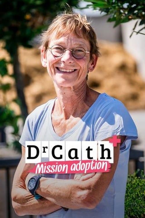 Dr Cath : Mission adoption