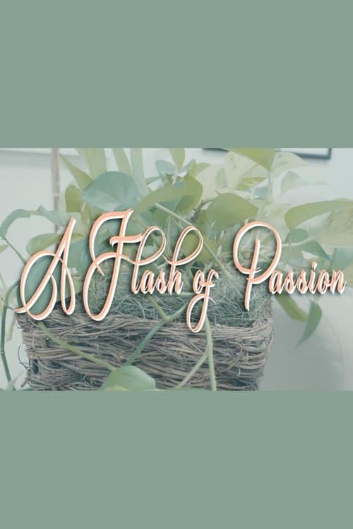 A Flash Of Passion