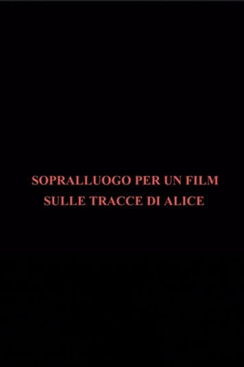 Sopralluogo per un film sulle tracce di Alice