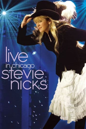 Stevie Nicks - Live in Chicago