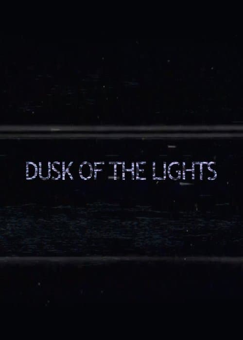 Dusk of the Lights