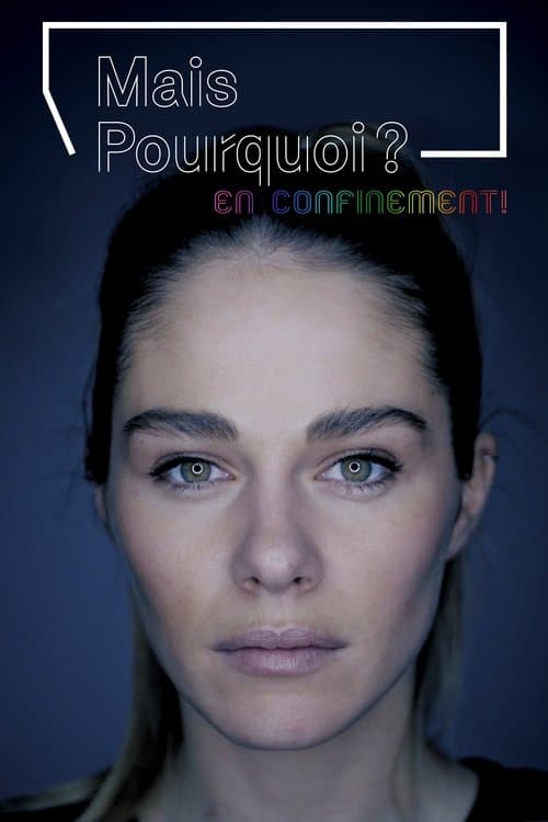 Mais pourquoi? En confinement!