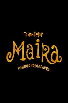 Teman Tegar: Maira - Whisper From Papua