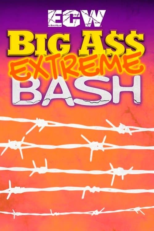 ECW Big Ass Extreme Bash