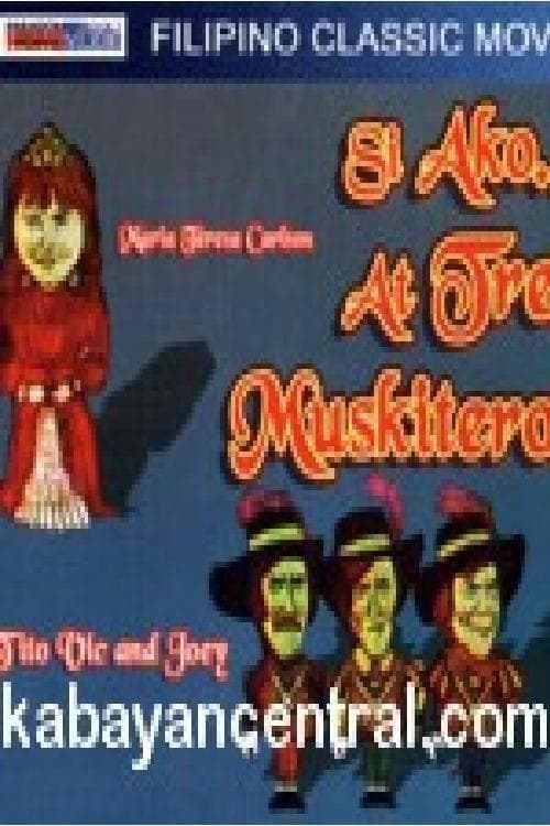 Si Ako At... Tres Muskiteros!