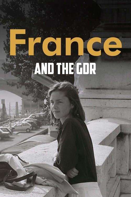 France and the GDR - Friendship During the Cold War