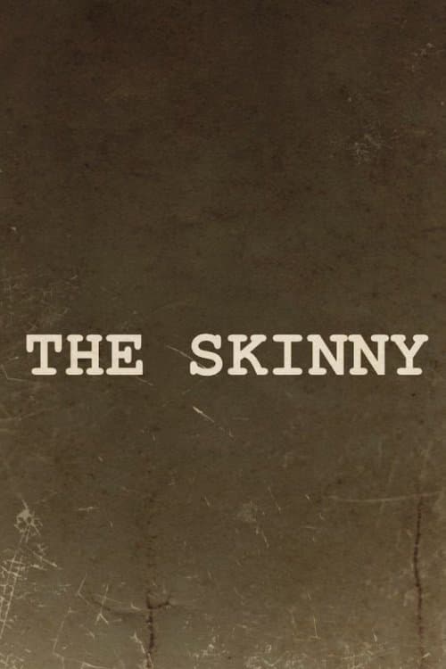 The Skinny