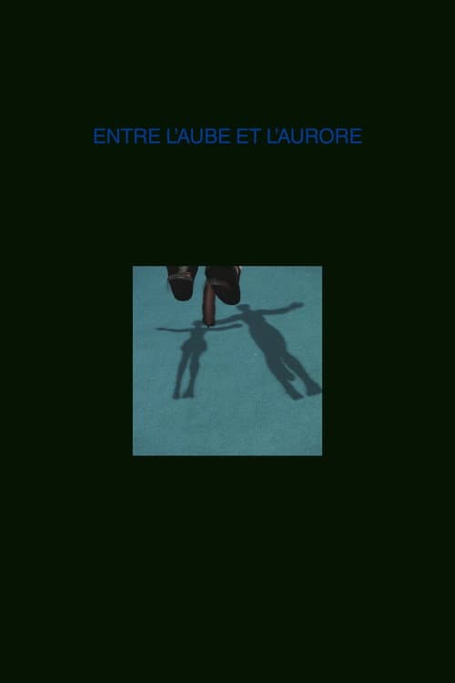 Entre l'Aube et l'Aurore