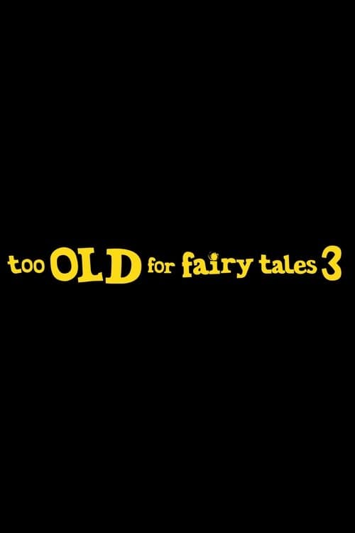 Too Old for Fairy Tales 3