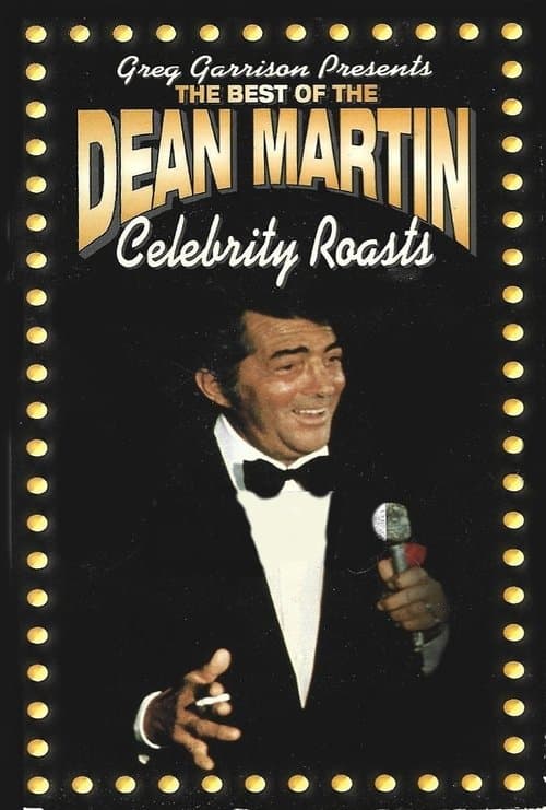The Best of the Dean Martin Celebrity Roasts