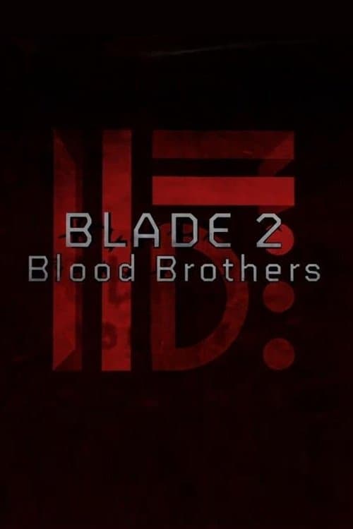 Blade II: Blood Brothers