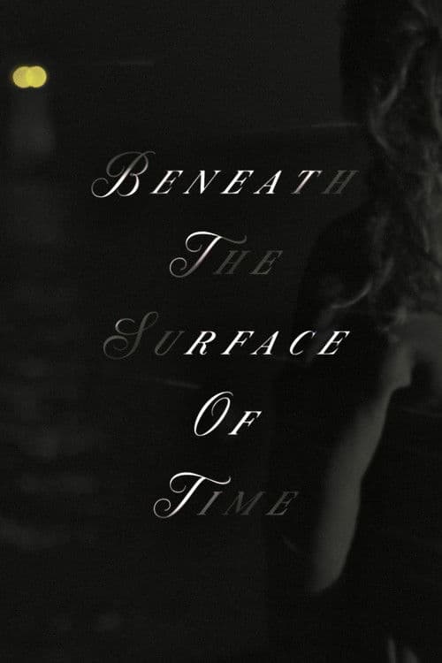 Beneath The Surface Of Time