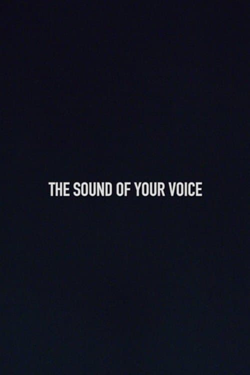 The Sound of Your Voice