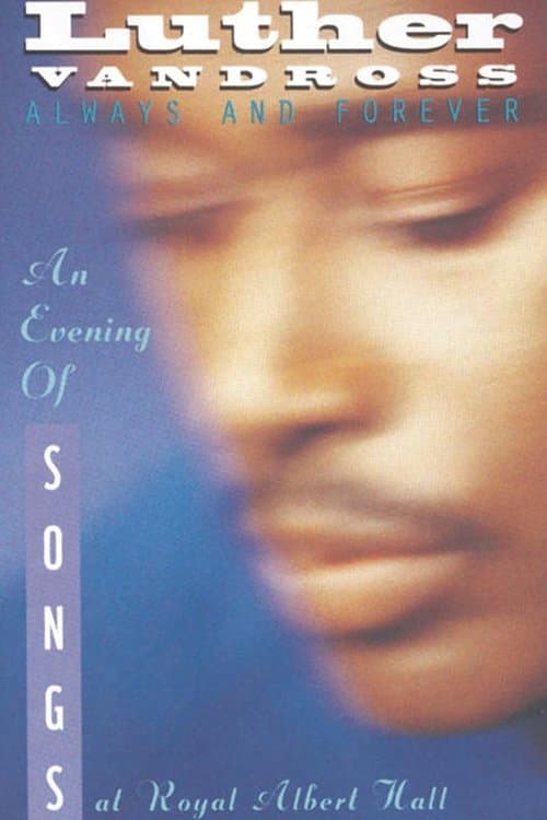 Luther Vandross: Always And Forever - An Evening of Songs