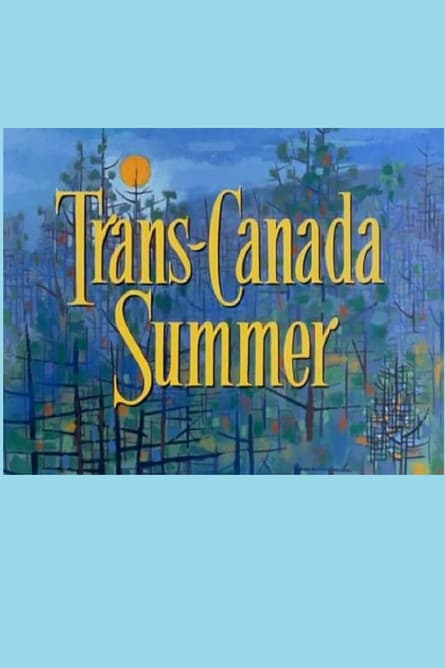 Trans Canada Summer