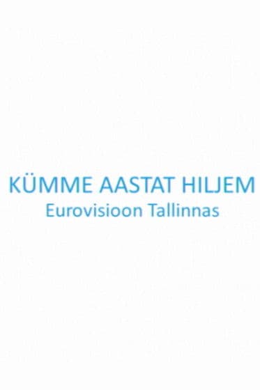 Kümme aastat hiljem. Eurovisioon Tallinnas