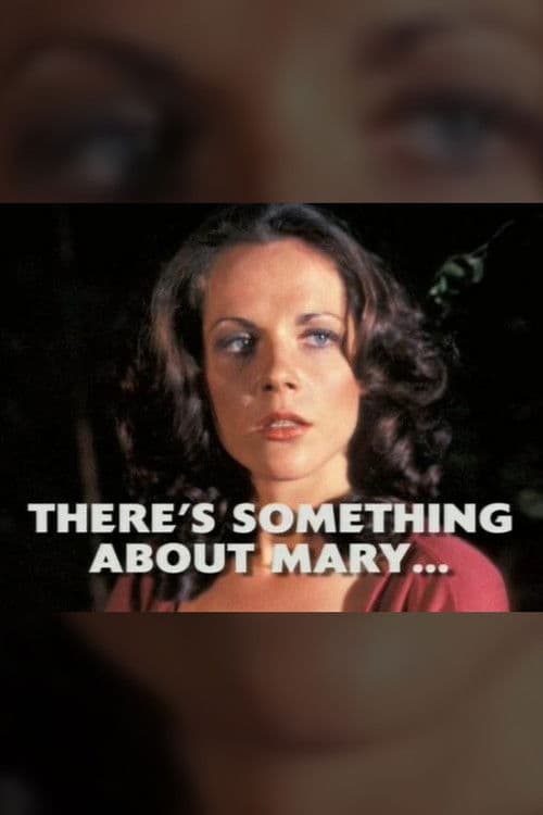 There's Something About Mary...
