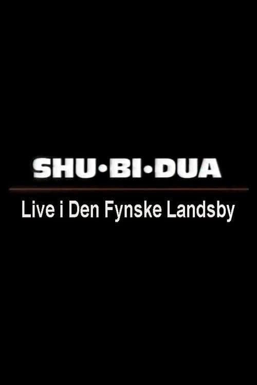 Shu-bi-dua: Live i Den Fynske Landsby