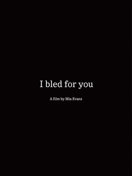 I Bled For You