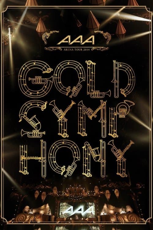 AAA ARENA TOUR 2014 -Gold Symphony-
