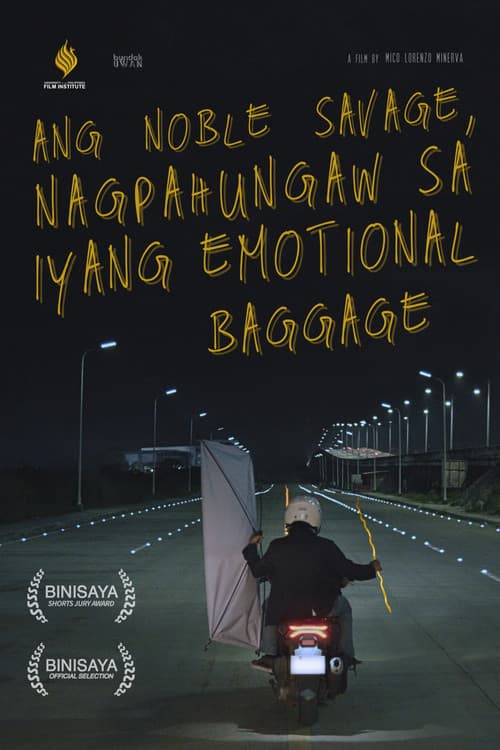 Ang Noble Savage, Nagpahungaw sa Iyang Emotional Baggage