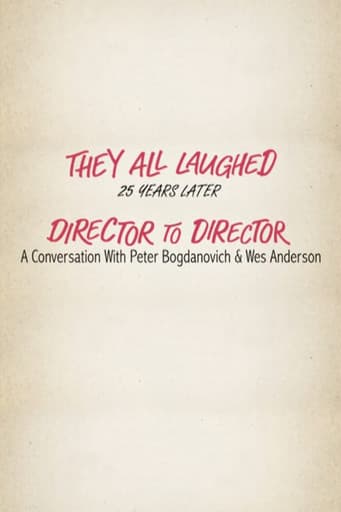 They All Laughed 25 Years Later: Director to Director - A Conversation with Peter Bogdanovich and Wes Anderson