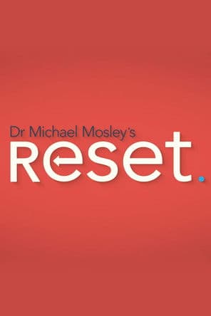 Dr Michael Mosley's Reset