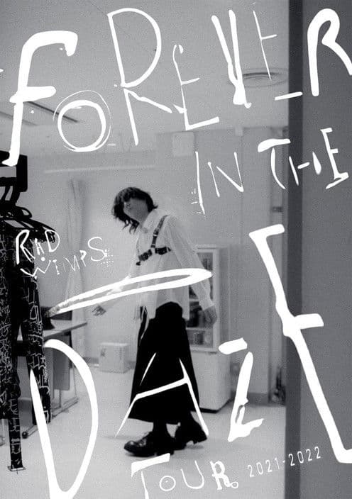 RADWIMPS - FOREVER IN THE DAZE TOUR 2021-2022