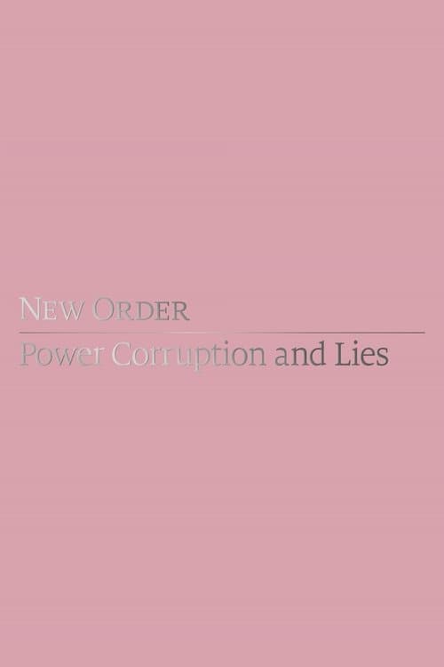 New Order: Power, Corruption & Lies