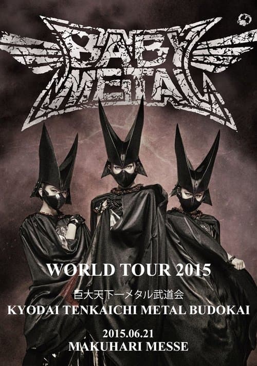 BABYMETAL WORLD TOUR 2015 IN JAPAN - Kyodai Tenkaichi Metal Budokai - Makuhari Messe