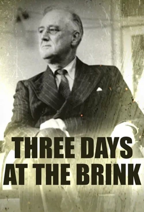 Three Days at the Brink
