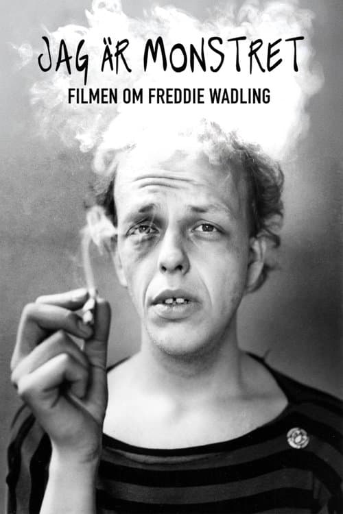 Jag är monstret - Filmen om Freddie Wadling