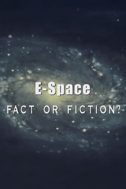 E-Space: Fact or Fiction?