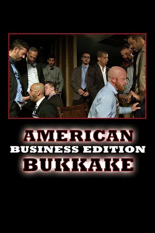 American Bukkake: Business Edition
