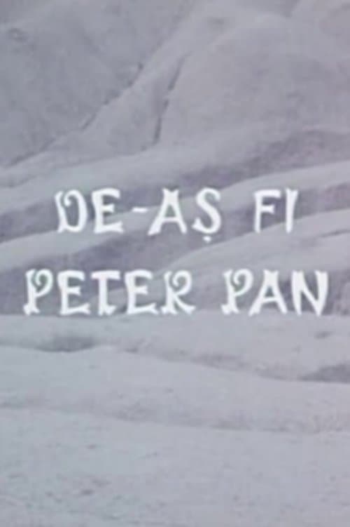 De-ași fi Peter Pan