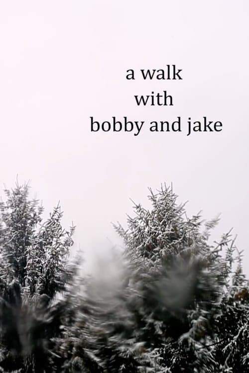 a walk with bobby and jake